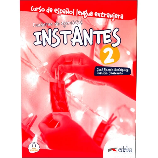 Patricia Santervás González,José Ramón Rodríguez Martín Instantes 2. Cuaderno de ejercicios