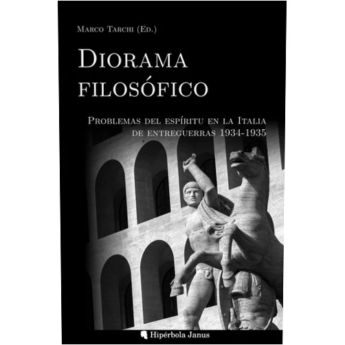 Spanish Edition by Marco Tarchi (Author, Editor), Gustavo Mateu Fombuena (Translator), Ángel Fernández Fernández (Contributor), Miguel Ángel Sánchez López (Contributor), Julius Evola (Contributor), René Guénon (Contributor), Paul Valéry (Contributor), Guido Cavallucci (Contributor), Massimo Scaligero (Contributor) & 7 more Diorama filosófico: Problemas del espíritu en la Italia de entreguerras 1934-1935 (Spanish Edition)