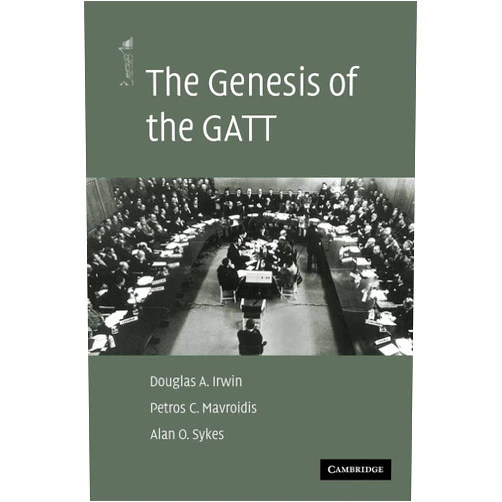 By Douglas A. Irwin (Author), Petros C. Mavroidis (Author), Alan O. Sykes (Author) & 0 more The Genesis of the GATT (The American Law Institute Reporters Studies on WTO Law)