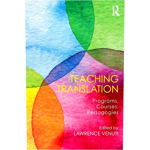 By LAWRENCE VENUTI (Editor) Teaching Translation