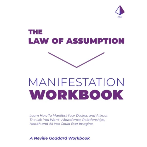 Attain Mastery,Cobalt Publication Law of Assumption Workbook: Neville Goddard Law of Assumption Methods, Techniques & Exercises for Manifesting Abundance, Love & Joy | Law of Assumption Manifestation Workbook