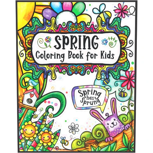 Outside the Lines Publishing Spring Coloring Book for Kids: Spring has Sprung - A Cute Springtime Doodle Activity Book with Inspirational and Positive Messages
