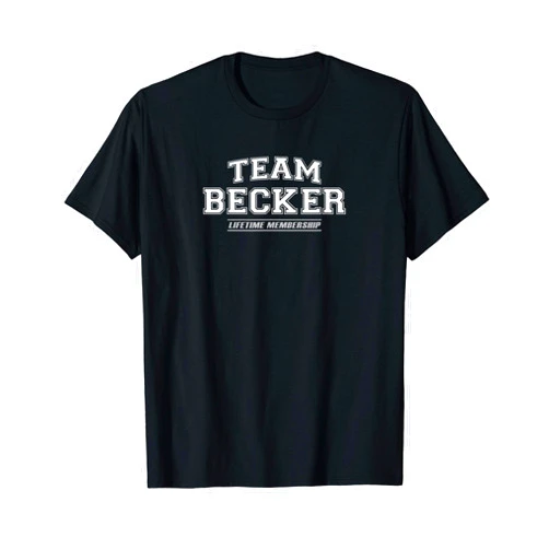 Team Becker Proud Family Gifts Team Becker | Proud Family Surname, Last Name Gift T-Shirt
