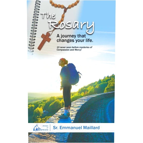 Sister Emmanuel,Ann-Marie Chinnery,Anne Laboe The Rosary: A Journey That Changes Your Life