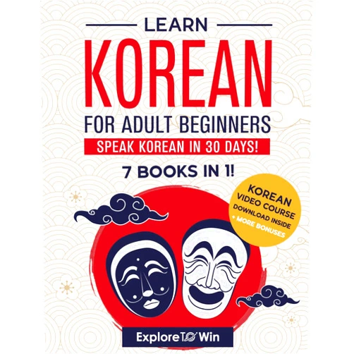 Explore ToWin Learn Korean for Adult Beginners: 7 Books in 1: Speak Korean In 30 Days!