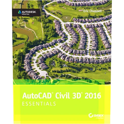 By Eric Chappell (Author) AutoCAD Civil 3D 2016 Essentials: Autodesk Official Press