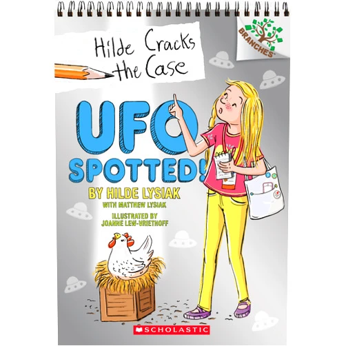 By Hilde Lysiak (Author), Matthew Lysiak (Author), Joanne Lew-Vriethoff (Illustrator) & 0 more UFO Spotted!: A Branches Book (Hilde Cracks the Case #4) (4)