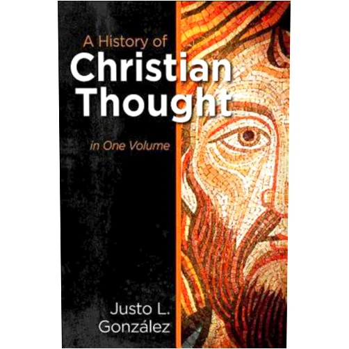 By Justo L. Gonzalez (Author) A History of Christian Thought: In One Volume