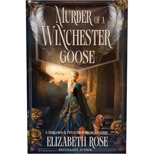 By Elizabeth Rose (Author) Format: Kindle Edition Murder of a Winchester Goose (A Harlowe & Fitch Historical Mystery Book 6)