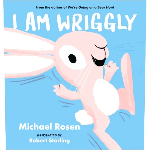 Michael Rosen,Robert Starling I Am Wriggly