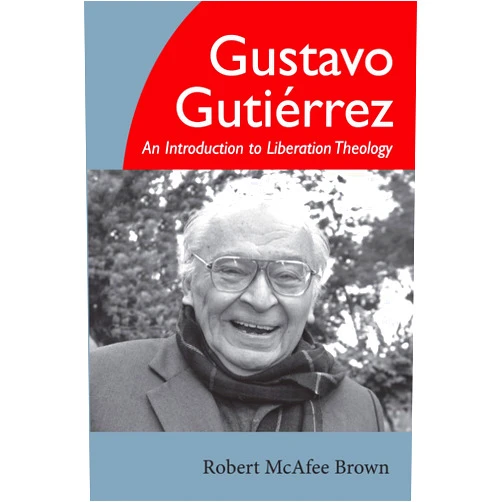 By Robert McAfee Brown (Author) Gustavo Gutierrez: An Introduction to Liberation Theology
