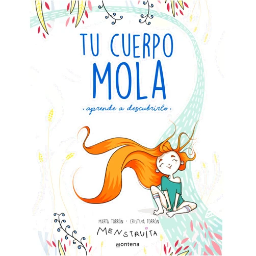 Cristina Torrón (Menstruita),Marta Torrón Tu cuerpo mola: Aprende a descubrirlo