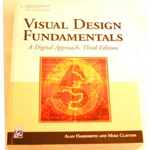 Alan Hashimoto,Mike Clayton Visual Design Fundamentals: A Digital Approach