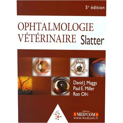 Ron Ofri,Paul E. Miller,Douglas H. Slatter,David J. Maggs,Isabelle Mennecier-Broutin,Florence Le Sueur-Almosni OPHTALMOLOGIE VETERINAIRE SLATTER 5 ED (0000)