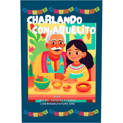Spanish Edition by Líderes del Futuro (Author) Charlando con Abuelito: 100 preguntas para conocerlo mejor (Spanish Edition)