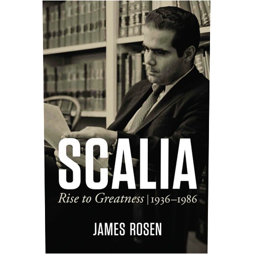 By James Rosen (Author) Scalia: Rise to Greatness, 1936 to 1986