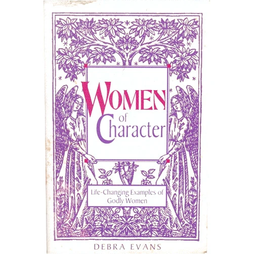 By Debra Evans (Author) Women of Character