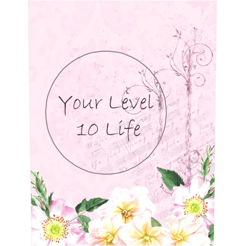 Adantes Publishing Your Level 10 Life: How to Achieve Your Ideal Life in Just 30 Days Using Our Planner Tracker