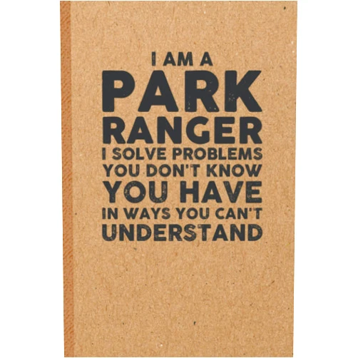 TS Composition Publishing Park Ranger Funny Gifts: 6x9 inches 108 Lined pages Funny Notebook | Ruled Unique Diary | Sarcastic Humor Journal for Men & Women | Secret Santa Gag for Christmas | Appreciation Gift