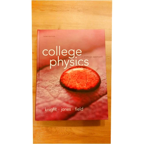 Randall D. Knight (Professor Emeritus),Brian Jones,Stuart Field College Physics: A Strategic Approach (3rd Edition)