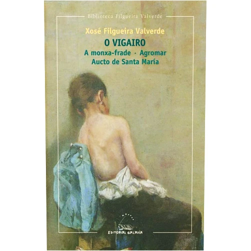 Spanish Edition by Xose Filgueira Valverde (Author) Vigairo, o/ a monxa-frade/agromar/aucto de santa maria(bfv)