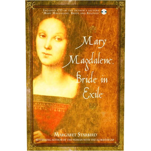 Margaret Starbird Mary Magdalene, Bride in Exile