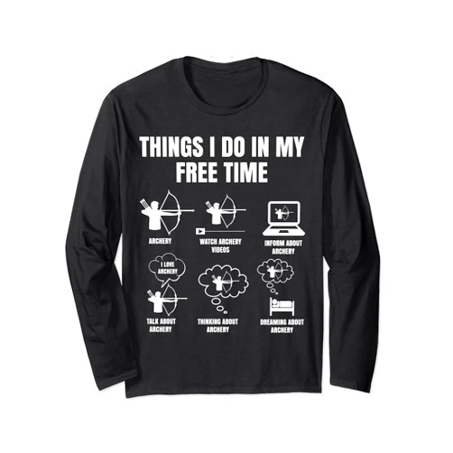 Tagesplan Bogenschütze Bogensport Geschenke & Co. Bow Things Die In Meine Freizeit Mache Archery Long Sleeve T-Shirt