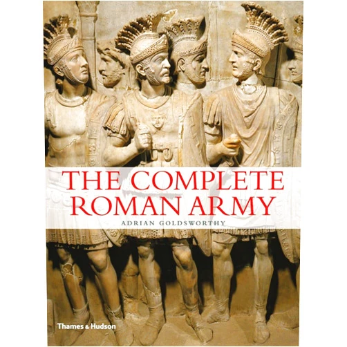By Adrian Goldsworthy (Author) The Complete Roman Army (The Complete Series)