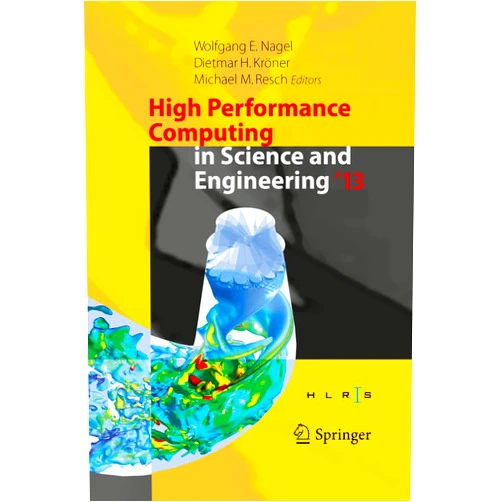 By Wolfgang E. Nagel (Editor), Dietmar H. Kröner (Editor), Michael M. Resch (Editor) & 0 more Format: Kindle Edition High Performance Computing in Science and Engineering ‘13: Transactions of the High Performance Computing Center, Stuttgart (HLRS) 2013