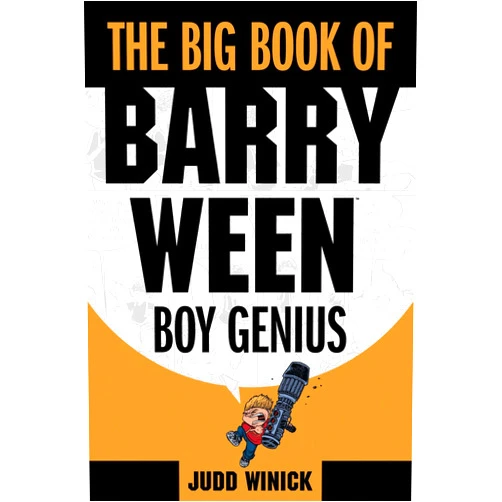 By Judd Winick (Author) The Big Book of Barry Ween, Boy Genius