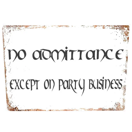 Nuboxx Famely Great Tin Sign No Admittance Except On Party Business Wall Sign Plaque Art Lord Ring Metal Sign Wall Decoration Outdoor Yard 8x12 Inch