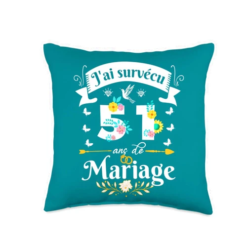 Idée Cadeau Anniversaire De Mariage Pour Couple J'Ai Survécu 51 Ans de Mariage Cadeau Anniversaire Femme Throw Pillow, 16x16, Multicolor