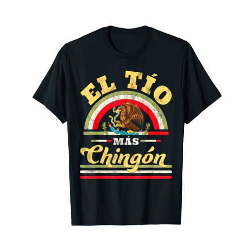 Funny Mexican Family Design Gifts El Tio Mas Chingon Funny Mexican Flag Cool Uncle Gift Regalo T-Shirt