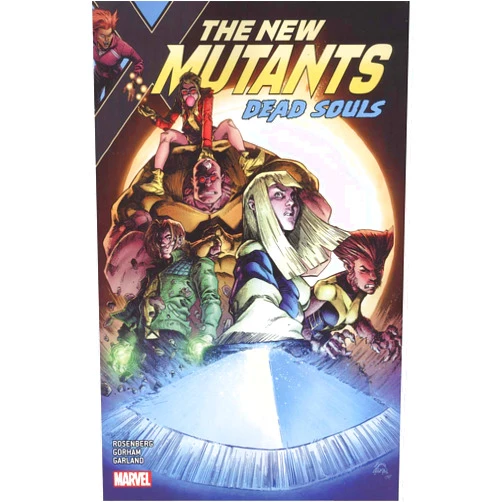 Matthew Rosenberg,Adam Gorham The New Mutants Dead Souls