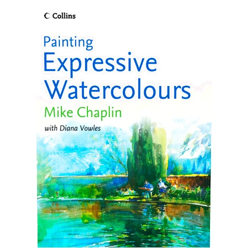 By Mike Chaplin (Author) Format: Kindle Edition Painting Expressive Watercolours