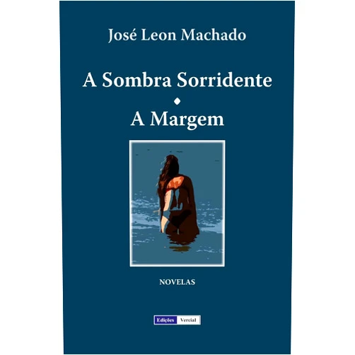 José Leon Machado A Sombra Sorridente - A Margem (Portuguese Edition)