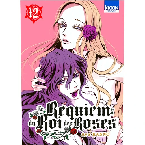 Aya Kan'no,Jean-Benoît Silvestre Le Requiem du Roi des Roses T12 (12)