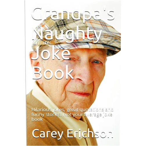 By Carey Erichson (Author) Grandpa's Naughty Joke Book