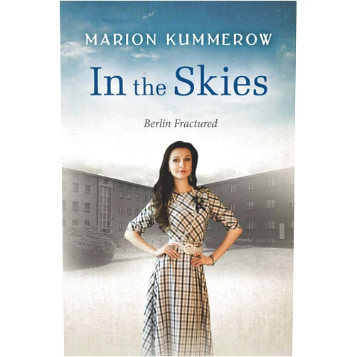 By Marion Kummerow (Author) Format: Kindle Edition In the Skies: A heart-stopping Cold War story of kidnapping, betrayal, sacrifice, and redemption (Berlin Fractured Book 3)