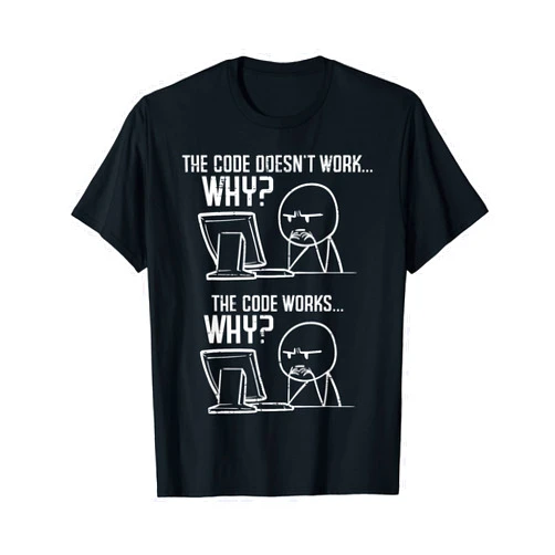 IT Coder Programmer Tech Developer Shirts Men Programmer Code Doesnt Work Why Coding Developer Men Women T-Shirt