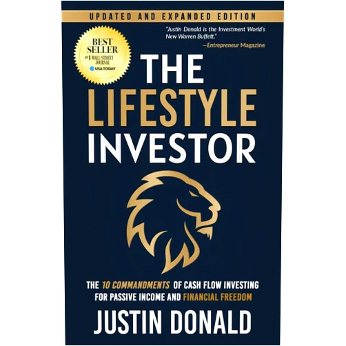 Justin Donald,Ryan Levesque,Mike Koenigs The Lifestyle Investor: The 10 Commandments of Cash Flow Investing for Passive Income and Financial Freedom