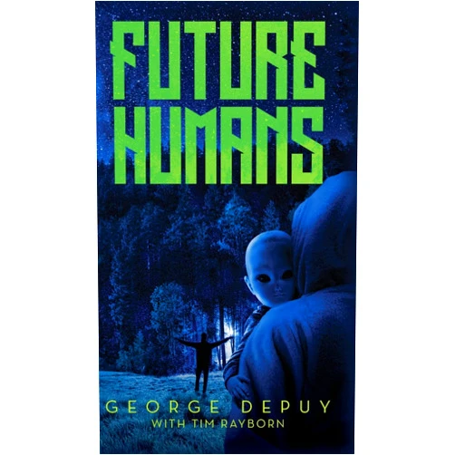 George Depuy,Tim Rayborn Future Humans