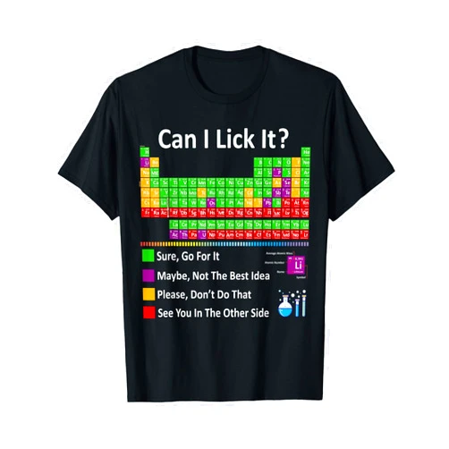 100 Days Of School Periodic Table Can I Like Pick Can I Lick It Periodic Table Chart Science Teacher Cool Meme T-Shirt