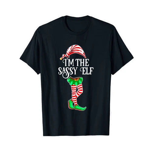 I'm the Elf Christmas Matching Family Group Gifts I'm the Sassy Elf Christmas Matching Family Group Gift T-Shirt