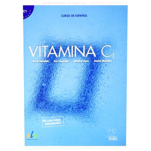 Berta Serralde Vizueta,Mónica López Vázquez,Eva Casarejos Arribas Vitamina C1 libro del alumno + licencia digital