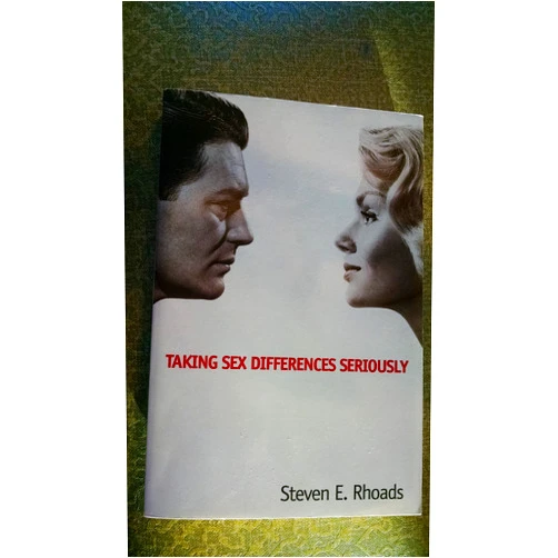 By Steven E. Rhoads (Author) Taking Sex Differences Seriously