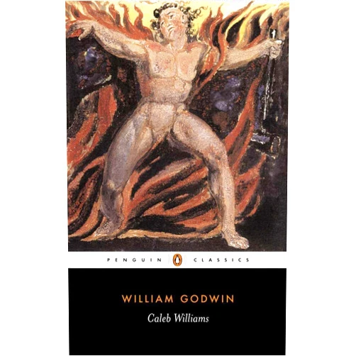 By William Godwin (Author), Maurice Hindle (Introduction) Caleb Williams (Penguin Classics)