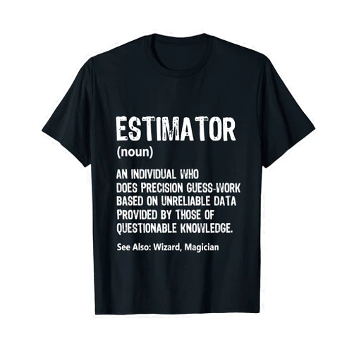 Funny Estimator Definition Estimating Calculations Jobs T-Shirt