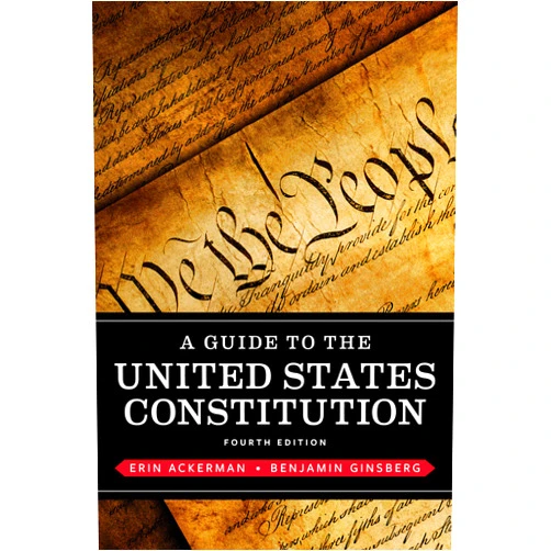 By Erin Ackerman (Author), Benjamin Ginsberg (Author) A Guide to the United States Constitution