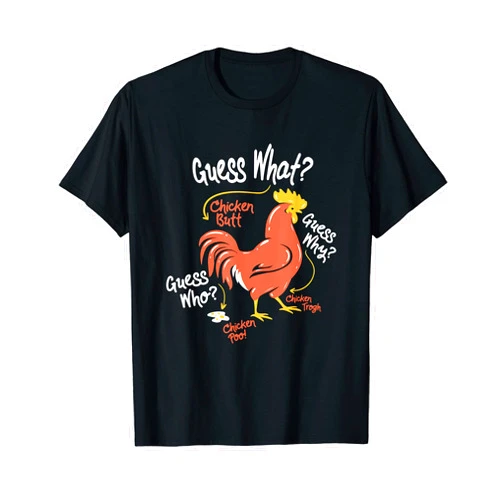 What Chicken Poo Funny Clothing Funny Guess What Chicken Butt Fun T-Shirt
